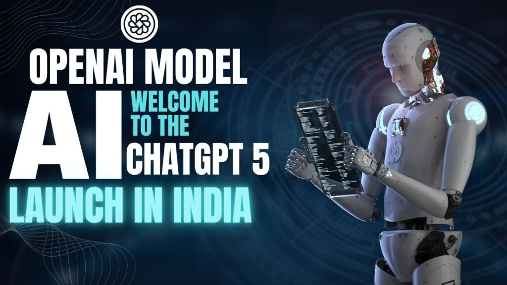 ChatGPT 5 अब भारत में उपलब्ध

