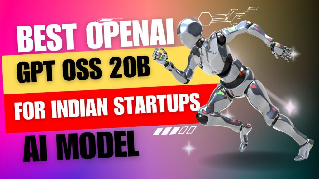 GPT OSS 20B for Indian startups