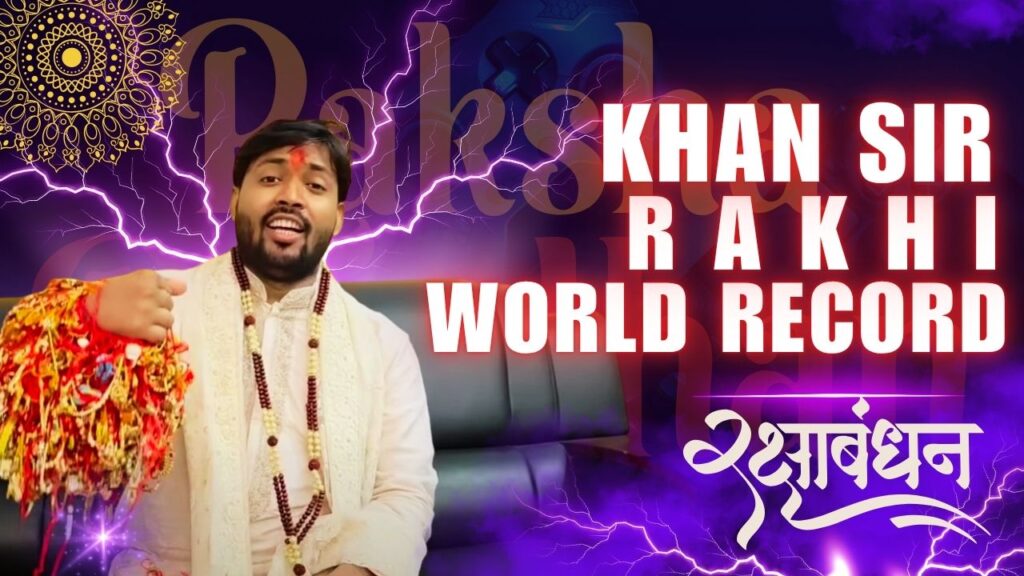khan sir rakhi record event 2025