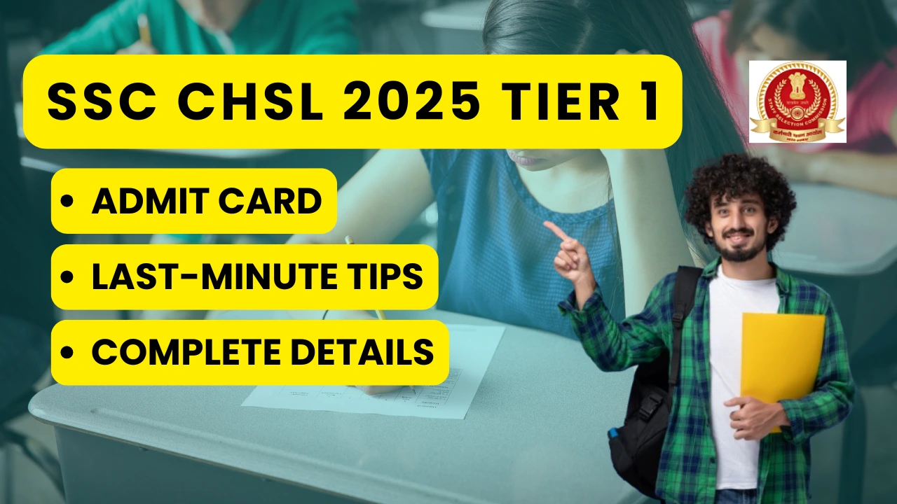 SSC CHSL Admit Card 2025 Release Date Tier 1