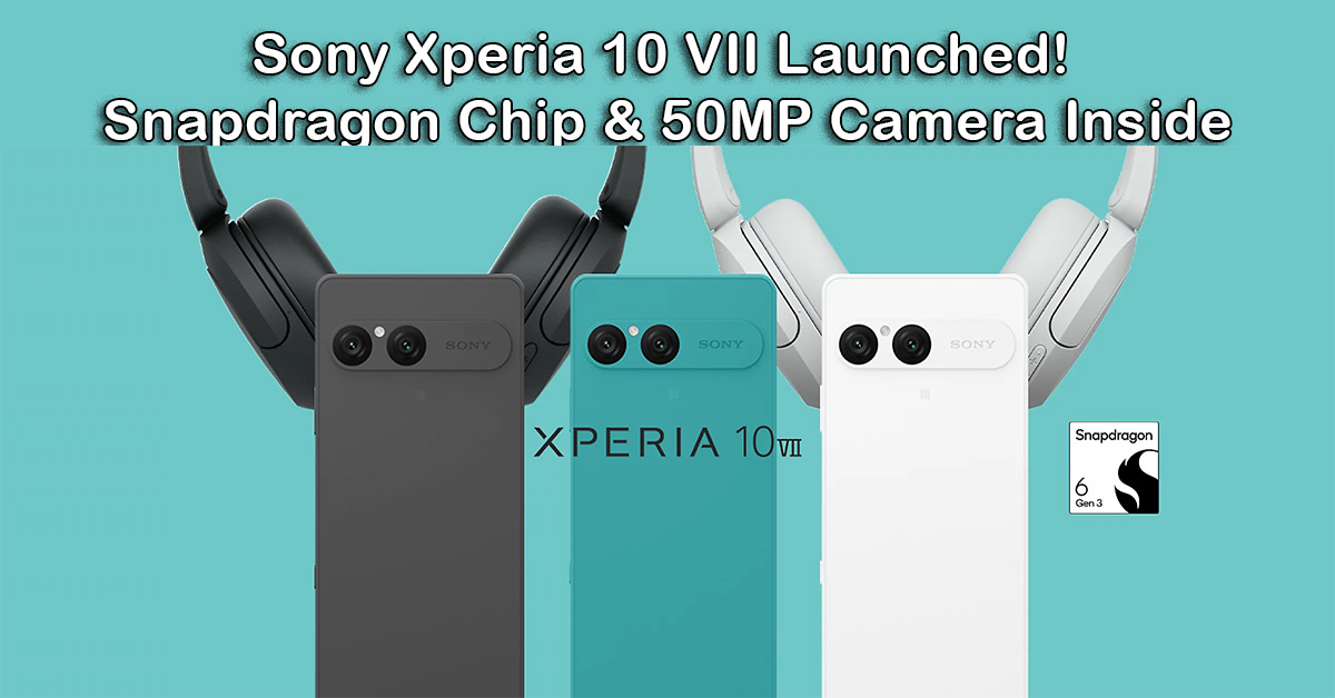 Sony Xperia 10 VII Launches With Snapdragon Chip