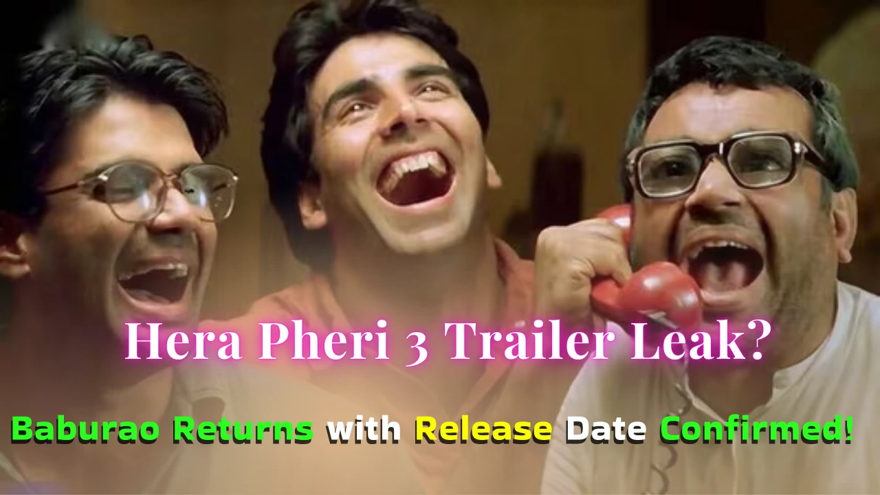 hera pheri 3 release date trailer